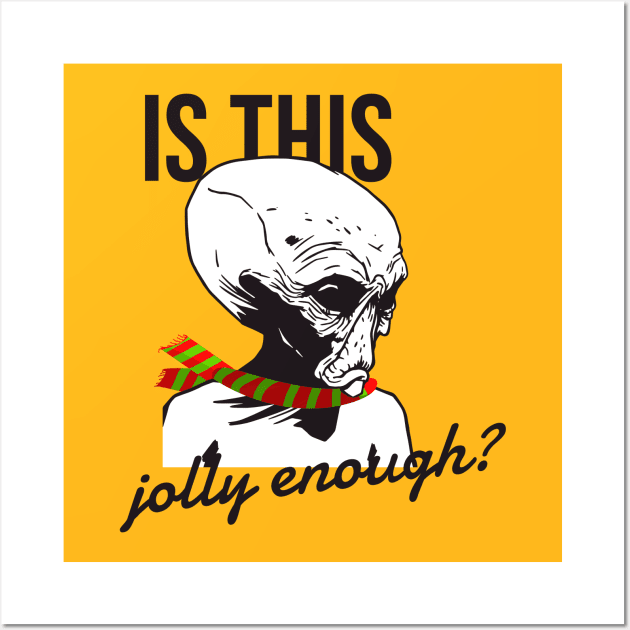 Is this jolly enough? Sad alien Wall Art by Dogefellas